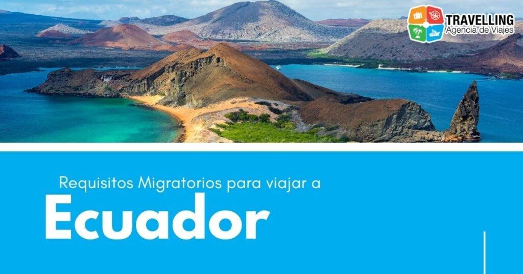 Ecuador requisitos para viajar
