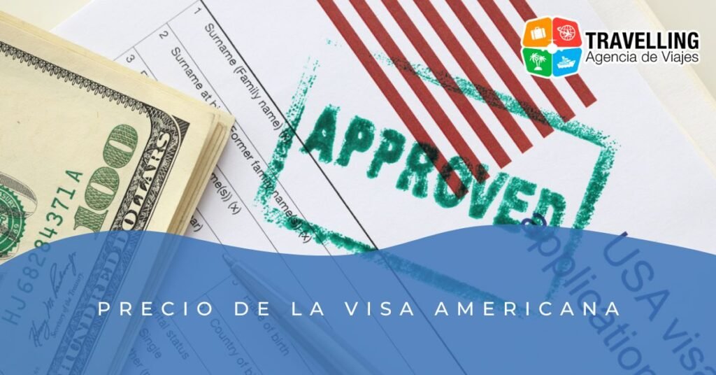 Precio de la visa americana
