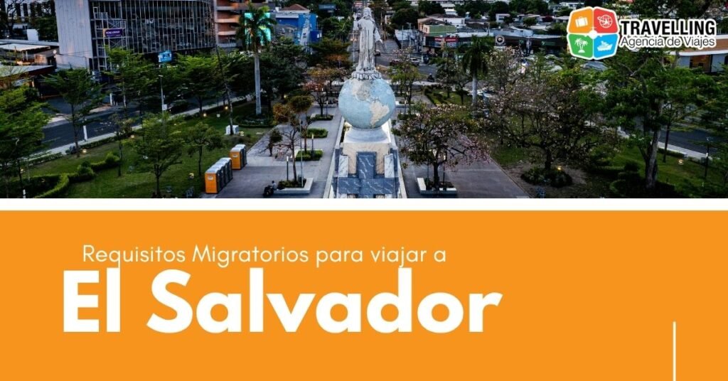Requisitos migratorios para El Salvador