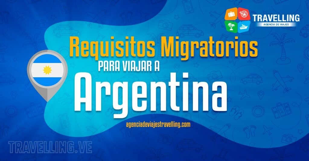 requisitos migratorios para viajar a argentina