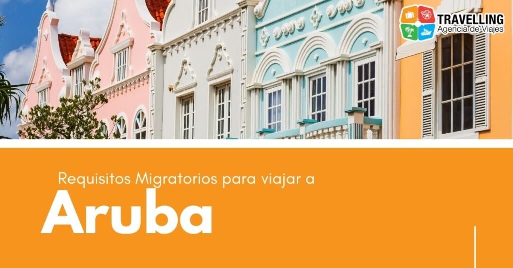 requisitos migratorios para viajar a aruba