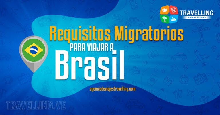 requisitos migratorios para viajar a brasil