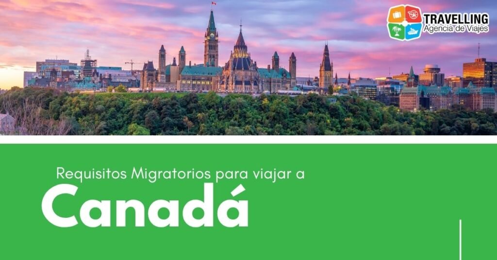 Canada requisitos para ingresar