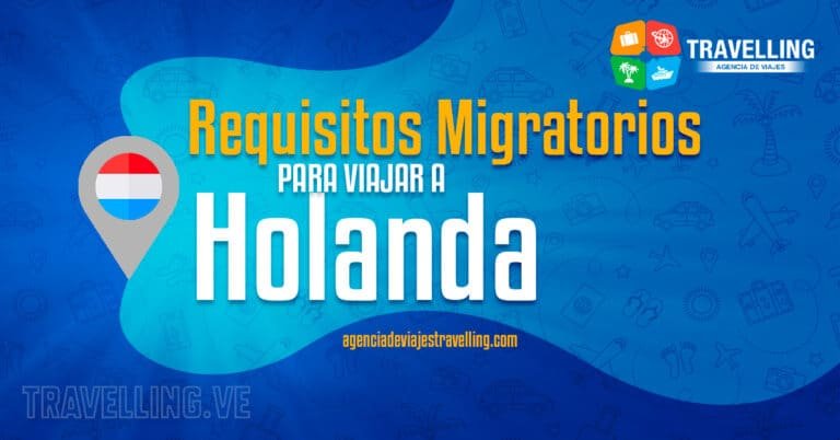 requisitos migratorios para viajar a holanda
