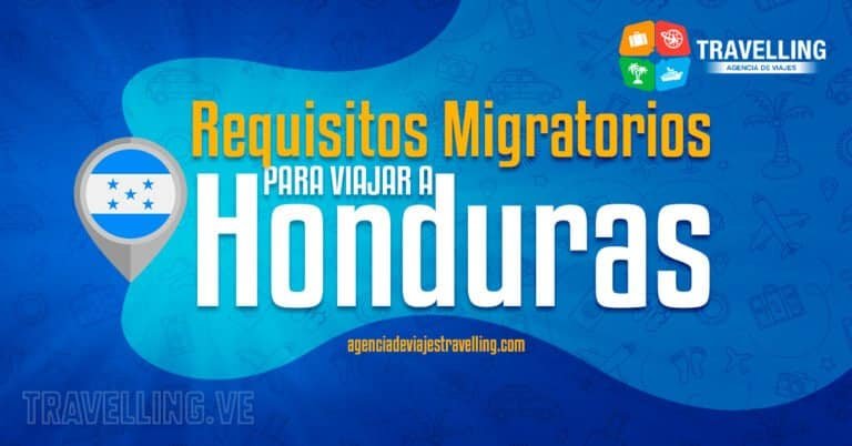 Requisitos Migratorios Para Viajar A Honduras