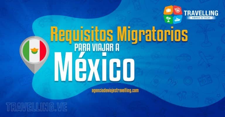 requisitos migratorios para viajar a mexico