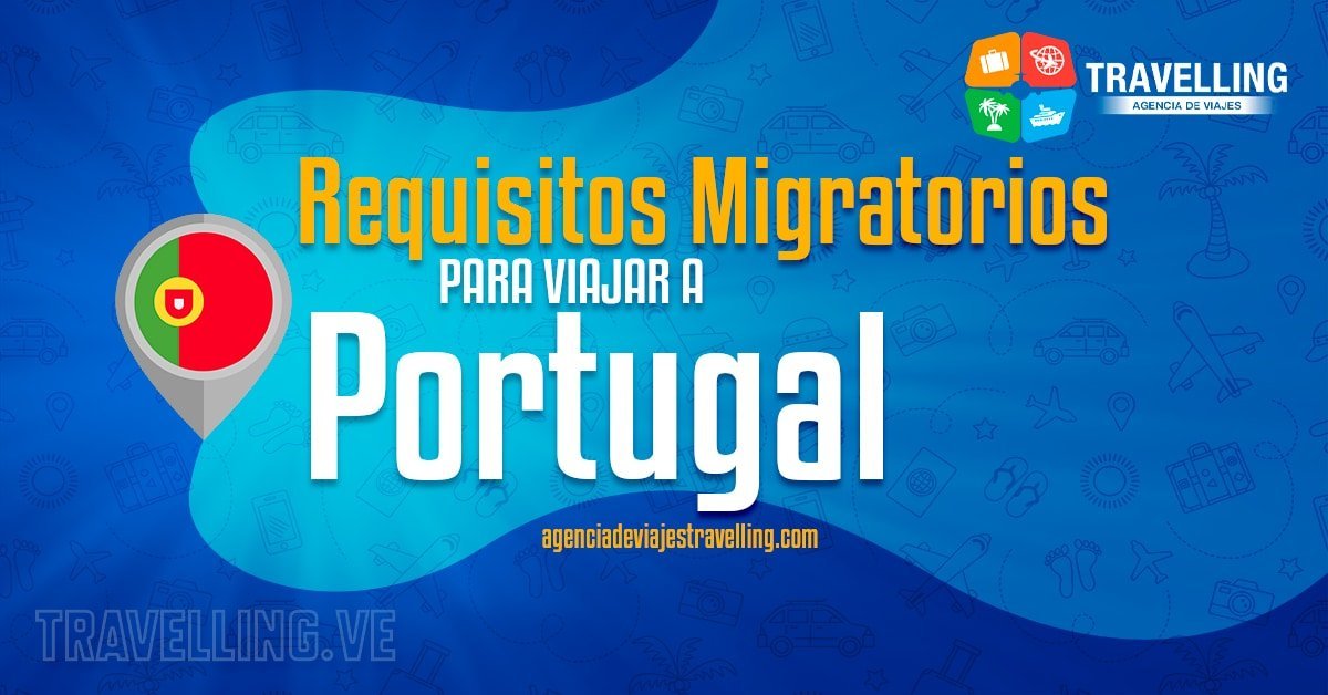 requisitos migratorios para viajar a portugal