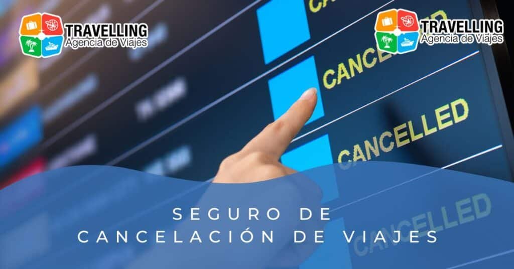 seguro de cancelacion de viaje