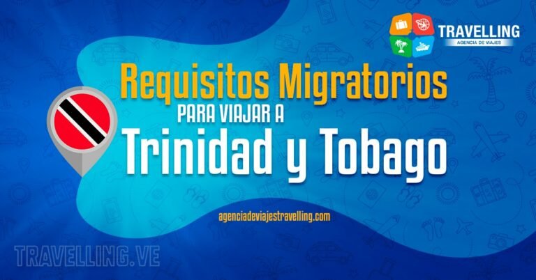 requisitos migratorios para viajar a trinidad y tobago